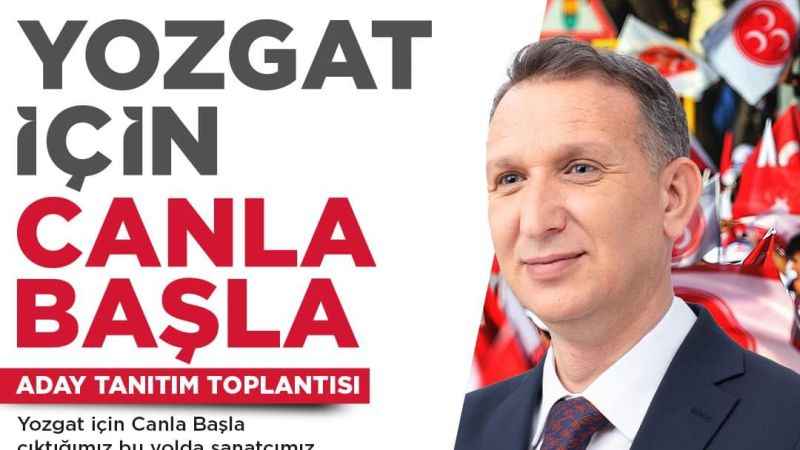 Yozgat'ın adaylarına şölen havasında tanıtım!