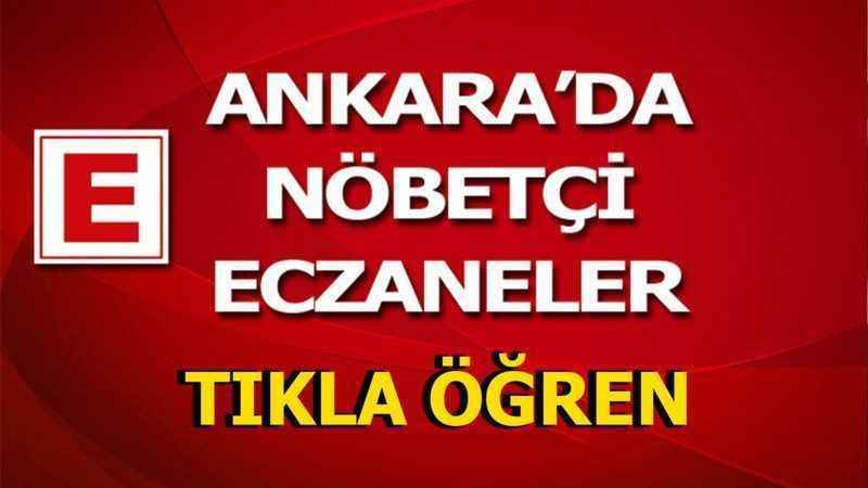 Ankara Nöbetçi Eczaneler: Ankara’da nöbetçi eczanelerin listesi 31 Ocak 2024