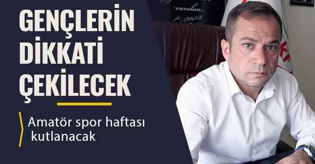 Amatör spor haftası kutlanacak