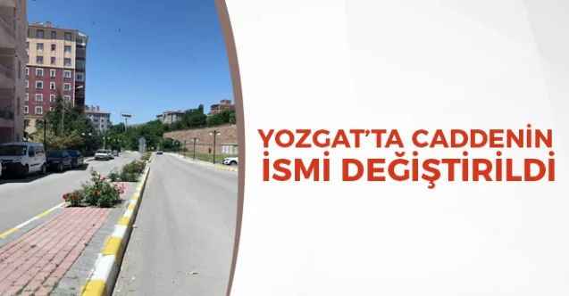 Yozgat’ta caddenin ismi değiştirildi
