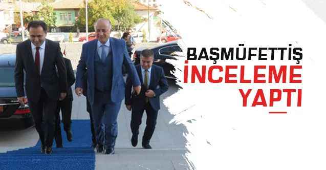 Mülkiye Başmüfettişi Yozgat'ta inceleme yaptı