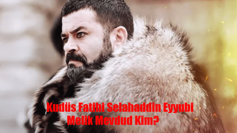 Kudüs Fatihi Selahaddin Eyyubi Melik Mevdud Kim? Bülent Şakrak Kimdir, Kaç Yaşında?