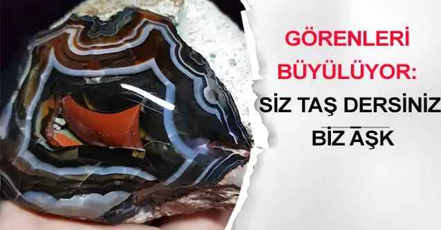 Gürgen: Siz taş dersiniz, biz aşk!