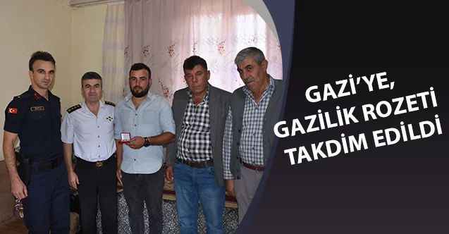 Gazilik rozeti verildi