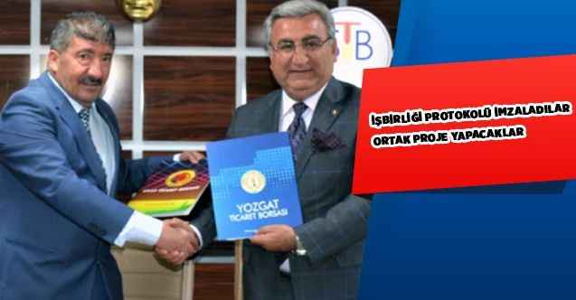 Sivas ve Yozgat Ticaret Borsaları işbirliği yaptı