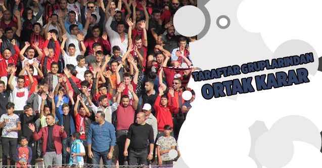 Taraftar Gruplarından Ortak Karar