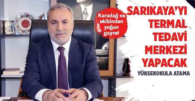 Sarıkaya’yı Termal Tedavi Merkezi Yapacak Yüksek Okula Atama