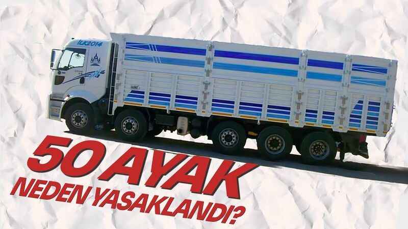 50 Ayak Kamyon Neden Yasaklandı? Sebebi Nedir?