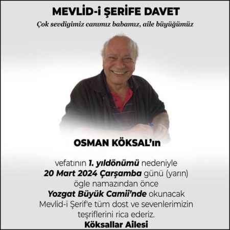 Osman Köksal Vefatının Birinci Yılında Dualarla Anılacak