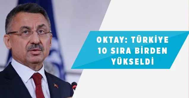 Cumhurbaşkanı Yardımcısı Oktay: "Türkiye,  190 ülke arasında 33’üncü sıraya yükseldi"