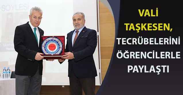 Kariyer Günlerinin konuğu Vali Taşkesen oldu