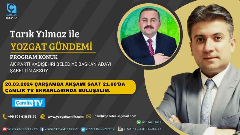 Tarık Yılmaz'la Yozgat Gündemi Bu Akşam 21.00'da