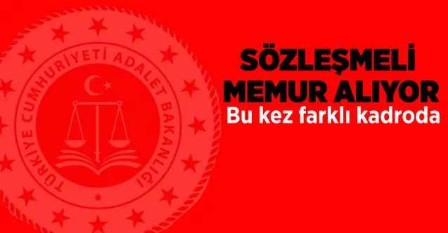 Adalet Bakanlığı Sözleşmeli Memur Alıyor! İşte Başvuru Şartları...