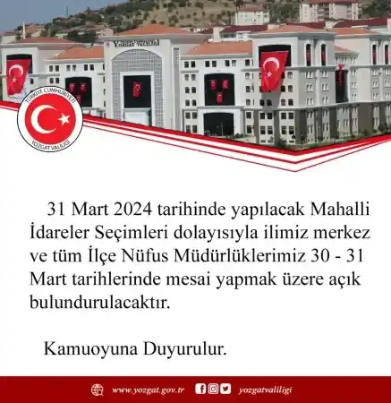 Yozgat Valiliği Duyurdu: Seçim Günü Açık Olacaklar!