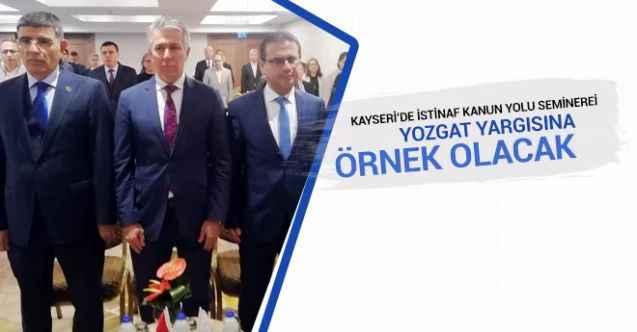 Kayseri Bölge Adliye Mahkemesi Başsavcısı İlyas Yavuz'dan Yozgat Yargısına Mesaj Var