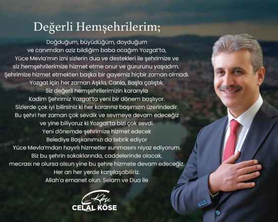 Yozgat'a hizmet etmenin onurunu ve gururunu yaşadım