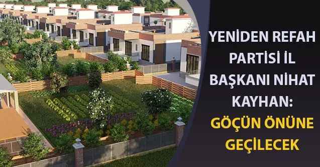 “Herkes Kendi Güzel Köyüne” projesi ile göçün önüne geçilecek