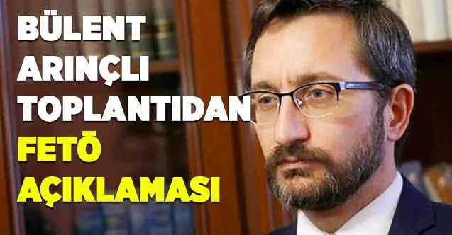 Bülent Arınç'ın da Katıldığı Yüksek İstişare Kurulu Toplantısında Dikkat Çeken FETÖ Açıklaması