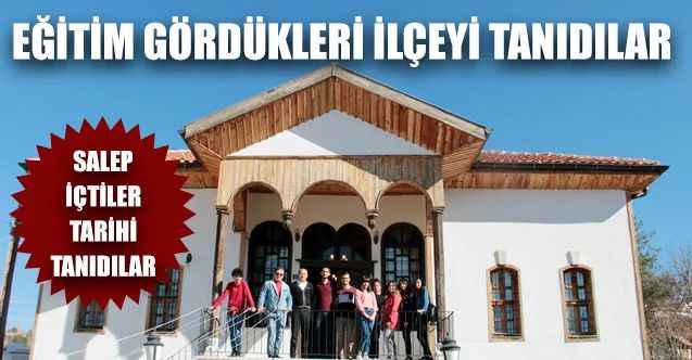 Akdağmadeni’nde Eğitim Gören Üniversite Öğrencileri İlçeyi Tanıdılar