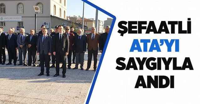 Şefaatli saygıyla andı