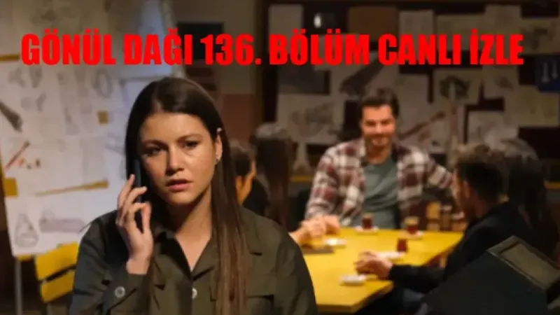 TRT1 Gönül Dağı 136 Bölüm İzle Full HD Tek Parça! Gönül Dağı Son Bölüm 136 Bölüm Full İzle Youtube