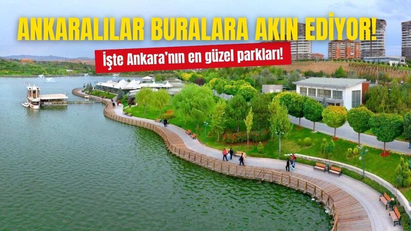 Ankara'nın En Güzel Parklarıyla Büyüleyici Doğal Alanlar