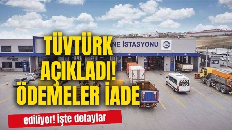 TÜVTÜRK’ün Ücret İadesi Kararı: Araç Sahiplerine Müjdeli Haber