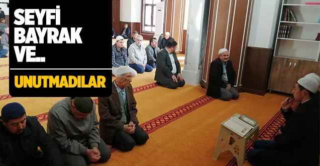 Seyfi Bayrak ve Şehit Öğretmenler İçin Mevlit Okuttular!