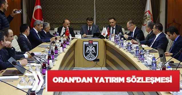 ORAN 275.32 Milyon TL’lik yatırım sözleşmesi imzaladı
