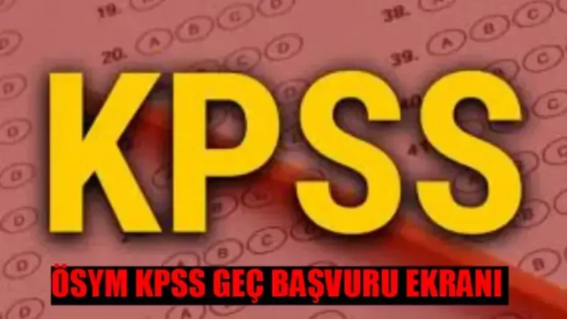 KPSS Geç Başvuru Ödemesi Nasıl Yapılır? 2024 KPSS LİSANS GEÇ BAŞVURU YAP! KPSS Geç Başvuru Nasıl Yapılır?