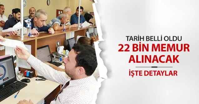 22 bin 324 memur alımı için tarih netleşti! Personel alımı hangi kadrolara yapılacak?.