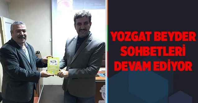 Yozgat BEYDER sohbetleri devam ediyor