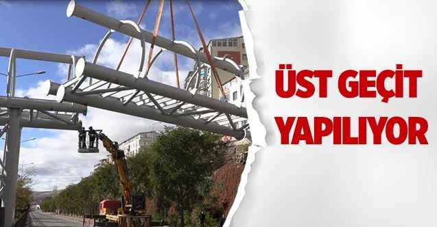 Üst Geçit Yapılıyor