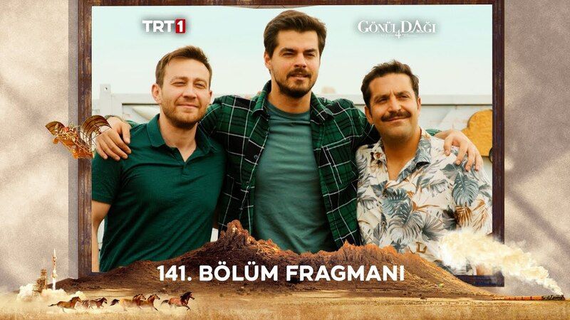 Gönül Dağı 141. Bölüm YouTube İzle Full HD: TRT1'de Ekran Başına! Son Bölüm Heyecanı Zirvede!