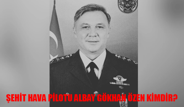 Şehit Albay Gökhan Özen Kaç Yaşında, Nereli? KAYSERİ ŞEHİT HAVA PİLOTU ALBAY GÖKHAN ÖZEN KİMDİR?