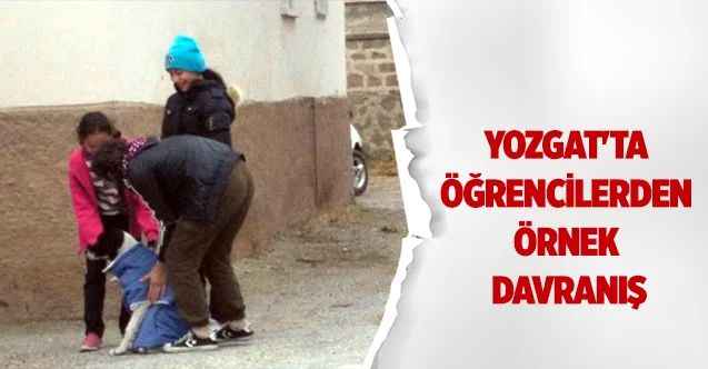 Yozgat'ta öğrencilerden örnek davranış