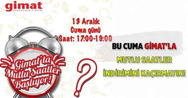 Bu Cuma Gimat'la Mutlu Saatler İndirimini Kaçırmayın!