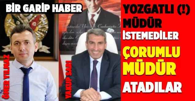 Yozgatlı Müdür İstemediler Çorumlu Müdür Atadılar... Çorum Milli Eğitim Müdürlüğü Makamı Paylaşılamıyor