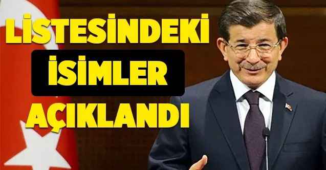 Davutoğlu'nun Gelecek Partisi'nde hangi isimlerin olduğu ortaya çıktı!