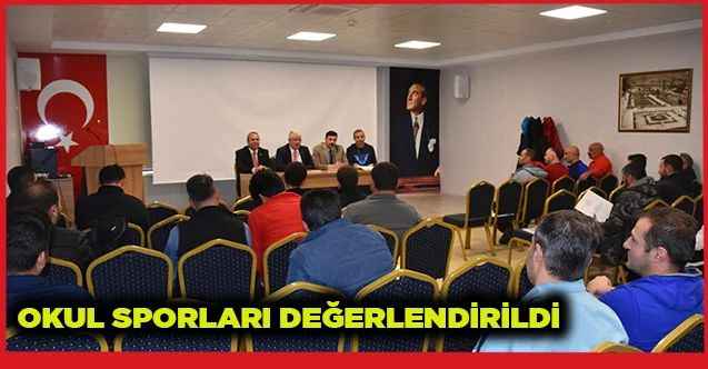 Okul Sporları Değerlendirildi
