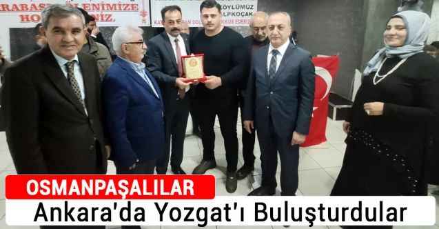Osmanpaşalılar, Ankara'da Yozgatlıları'ı Bir Araya Getirdiler
