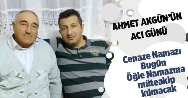 Eski Belediye Başkanı Ahmet Akgün'ün Babası Vefat Etti