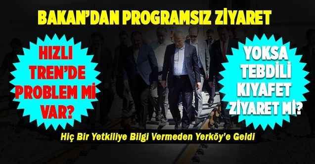 Ulaştırma ve Altyapı Bakanı Mehmet Cahit Turhan'dan Yerköy'e Programsız Ziyaret! Hızlı Tren'de Son Durum Ne?