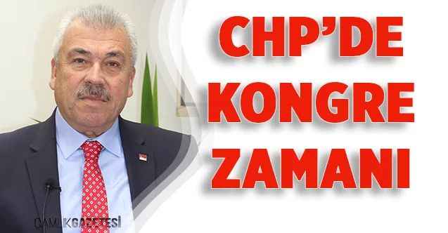 CHP’de Kongre Zamanı