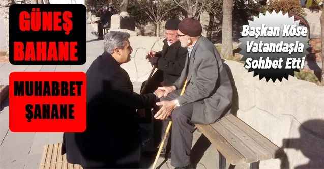 Yozgat Belediye Başkanı Celal Köse, Kent Meydanında Vatandaşlar Sohbet Etti