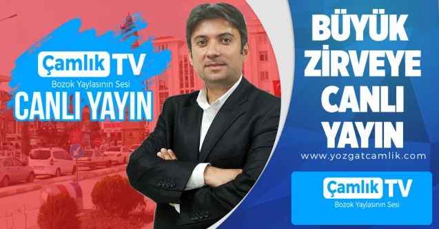 BÜYÜK ZİRVEYE CANLI YAYIN