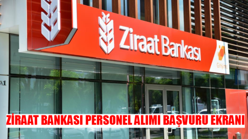 Ziraat Bankası Personel Alımı Başvuru Şartları.. Ziraat Bankası İş Başvurusu Nasıl Yapılır?