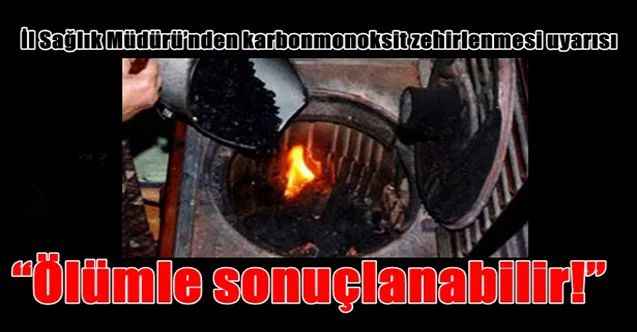 Ölümle sonuçlanabilir!