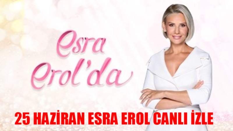 Esra Erol’un Bugünkü Programını İzlemek İstiyorum! ATV Esra Erol Bugünkü Programı İzle Canlı!