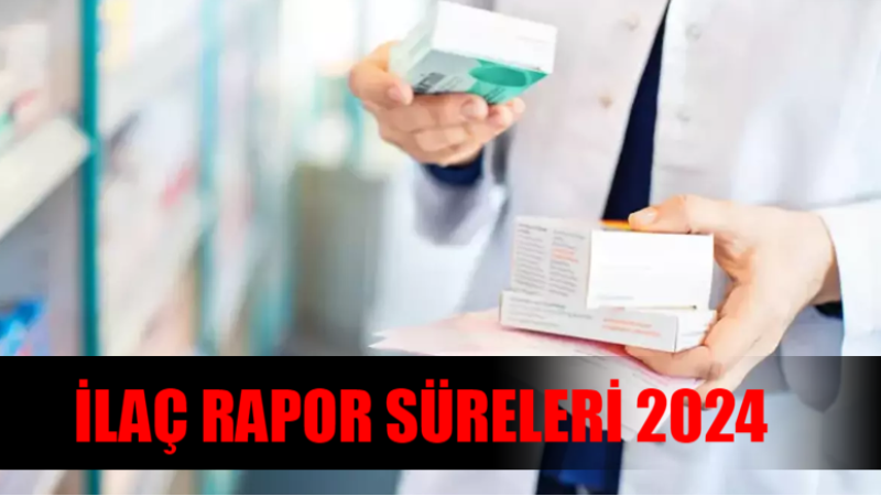 2024 İlaç Rapor Süresi Ne Zaman Bitiyor? İlaç Rapor Süreleri Uzatılacak Mı?